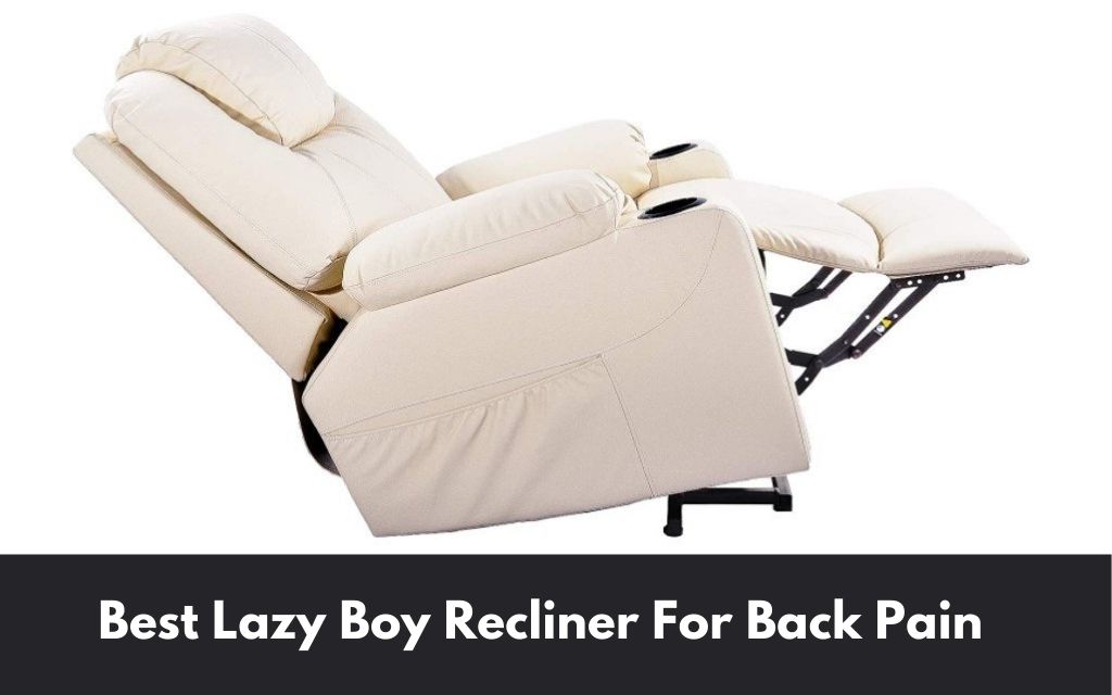 best lazy boy recliner for back pain