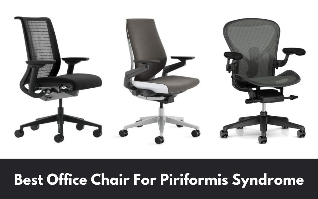 Best Office Chair For Piriformis Syndrome