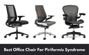 Best office chair for piriformis syndrome