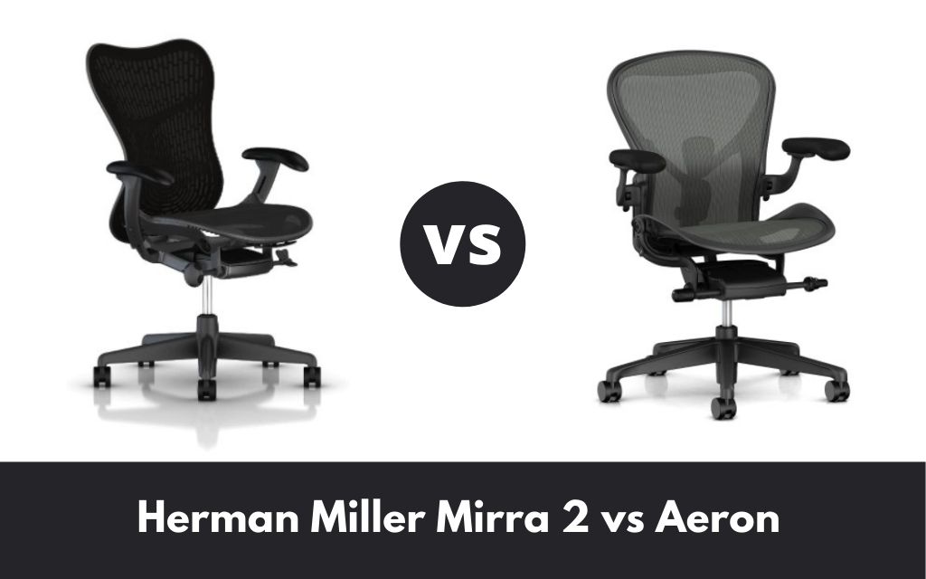 Herman Miller Mirra 2 Vs Aeron