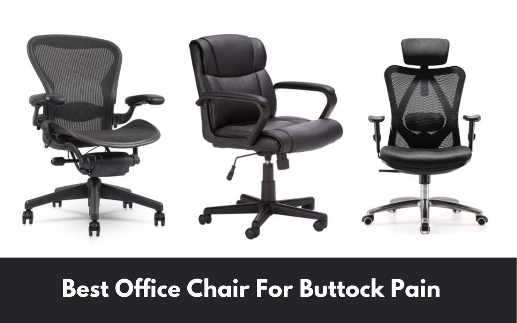 best office chair for buttock pain